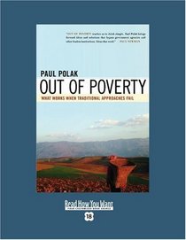 Out of Poverty (EasyRead Super Large 18pt Edition): What Works When Traditional Approaches Fail