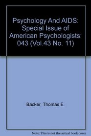 Psychology And AIDS: Special Issue of American Psychologists (Vol.43 No. 11)