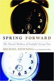 Spring Forward: The Annual Madness of Daylight Saving Time