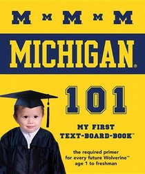 University of Michigan 101: My First Text-board-book (University 101 Board Books)