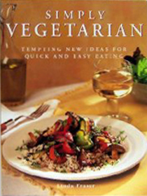 Simply Vegetarian: Tempting New Ideas for Quick and Easy Eating