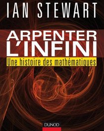 Arpenter l'infini - Une histoire des mathmatiques