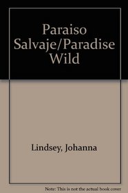 Paraiso Salvaje/Paradise Wild