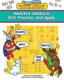Bryan House Drill, Practice, and Apply Add and Subtract
