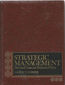 Strategic Management: Text and Cases on Business Policy