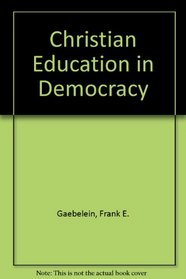 Christian Education in a Democracy