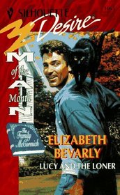 Lucy and the Loner (Family McCormick, Bk 2) (Man of the Month) (Silhouette Desire, No 1063)