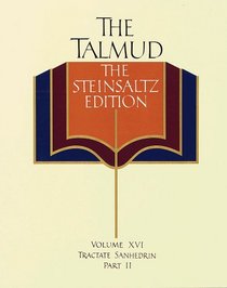 The Talmud vol. 16: The Steinsaltz Edition : Tractate Sanhedrin, Part II