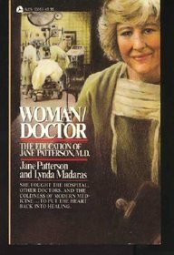 Woman/Doctor: The Education of Jane Patterson, M.D.