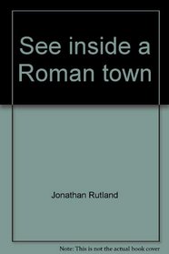 See inside a Roman town