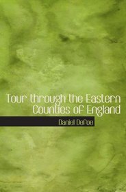 Tour through the Eastern Counties of England