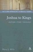 Joshua to Kings: History, Story, Theology (Approaches to Biblical Studies)