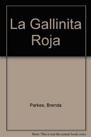 La Gallinita Roja (Spanish Edition)