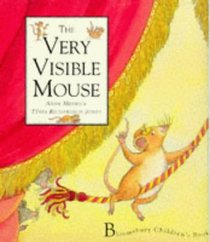 The Very Visible Mouse (Mouse Tales)