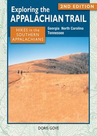 Exploring the Appalachian Trail: Hikes in the Southern Appalachians: 2nd Edition