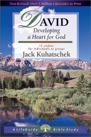 David: Developing a Heart for God : 12 Studies for Individuals or Groups (Life Guide Bible Studies)