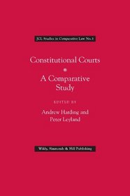 Constitutional Courts: A Comparative Study (JCL Studies in Comparative Law)