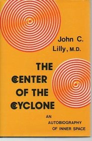 Center of the Cyclone: an Autobiography of Inner Space