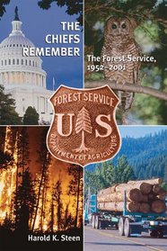 The Chiefs Remember: The Forest Service, 1952-2001