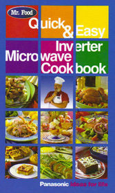 Mr. Food Quick & Easy Inverter Microwave Cookbook