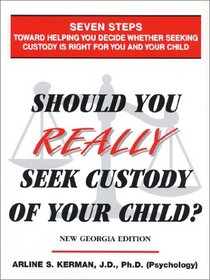Should You Really Seek Custody Of Your Child? New Georgia Edition
