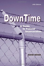 DownTime - A Guide to Federal Incarceration