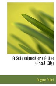 A Schoolmaster of the Great City