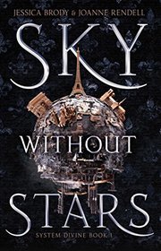 Sky Without Stars (System Divine, Bk 1)