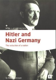 Hitler  Nazi Germany: The Seduction of a Nation