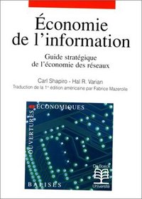 Economie de l'information: Guide stratgique de l'conomie des rseaux