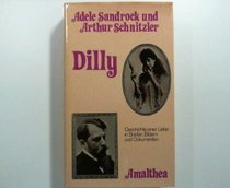 Dilly. Geschichte einer Liebe in Briefen, Bildern und Dokumenten. (German Edition)
