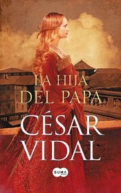 La hija del Papa (Spanish Edition) (The Pope's Daughter)