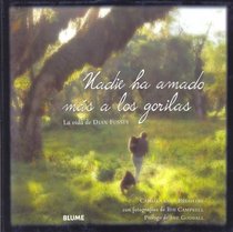 Nadie Ha Amado Mas a Los Gorilas (Spanish Edition)