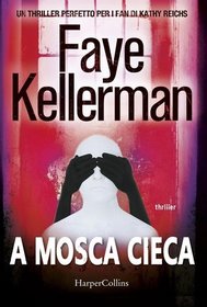 A mosca cieca (Blindman's Bluff) (Peter Decker & Rina Lazarus, Bk 18) (Italian Edition)