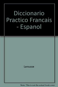 Diccionario Practico Francais - Espanol (Spanish Edition)