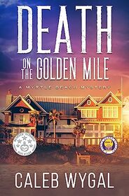 Death on the Golden Mile (Myrtle Beach Mystery)