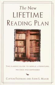 The New Lifetime Reading Plan : The Classical Guide to World Literature, Revised and Expanded