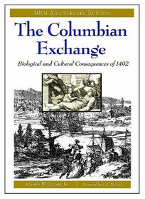 The Columbian Exchange: Biological and Cultural Consequences of 1492 30th Anniversary Edition