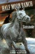 Gunsmoke (Horses of Half Moon Ranch Series)