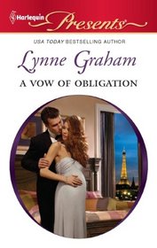 A Vow of Obligation (Marriage by Command, Bk 3) (Harlequin Presents, No 3067)