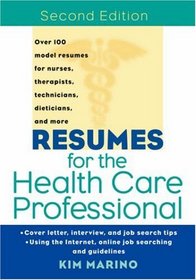 Resumes for the Health Care Professional, 2nd Edition