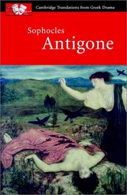 Sophocles: Antigone (Cambridge Translations from Greek Drama)