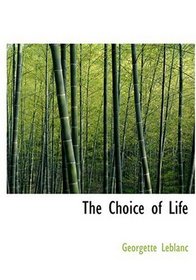 The Choice of Life (Large Print Edition)