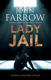 Lady Jail (An mile Cinq-Mars thriller, 9)