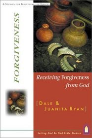 Receiving Forgiveness from God (Letting God Be God Studies)