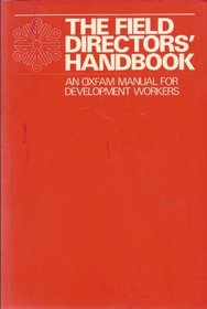 The Field Directors Handbook: An Oxfam Guide for Development Workers
