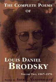 The Complete Poems of Louis Daniel Brodsky: Volume Two, 1967-1976