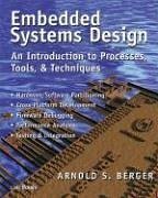 Embedded Systems Design: An Introduction to Processes, Tools and Techniques