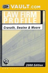 Cravath, Swaine & Moore: The VaultReports.com Law Firm Profile for Job Seekers (Vault.Com Law Firm Profile)