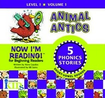 Now I'm Reading!: Animal Antics - Level 1 (Now I'm Reading)